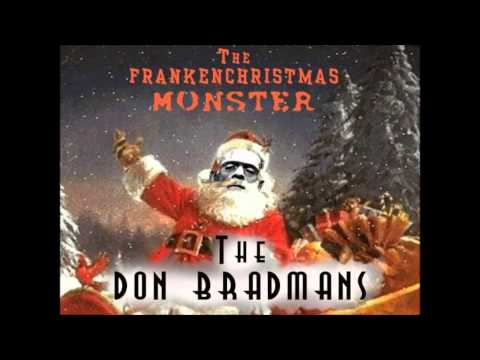 The Frankenchristmas Monster - The Don Bradmans