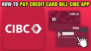 How To Pay Credit Card Bill CIBC App (2024)