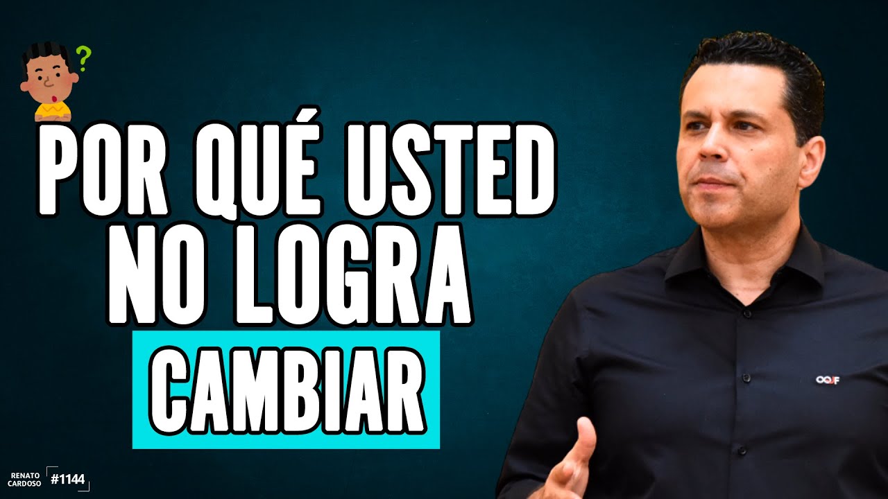 POR QUÉ NO LOGRA CAMBIAR