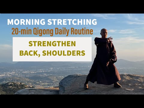 MORNING STRETCHING-Strengthening Back, Spine, Shoulders | 20-Min Qigong Daily Routine
