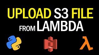 Download the video "Upload to S3 From Lambda Tutorial | Step by Step Guide"
