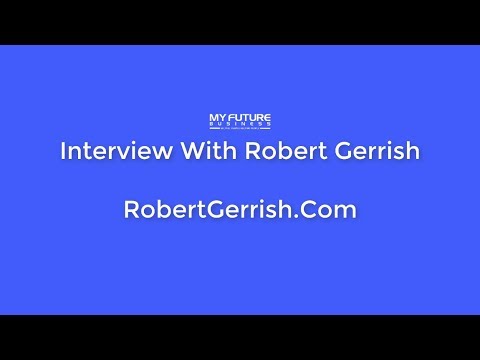 Interview With Robert Gerrish - RobertGerrish.Com - YouTube