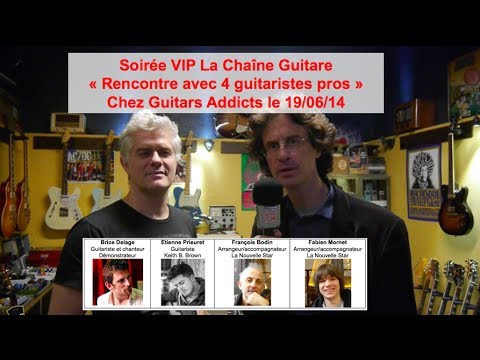 Soirée VIP La Chaîne Guitare chez Guitars Addicts