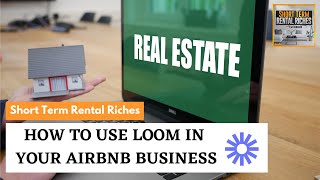 Maximize Your Airbnb with LOOM | STRR Podcast #77 | Tim Hubbard