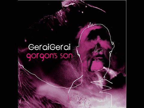 GeraiGerai - Gorgon's Son (feat. Myon)