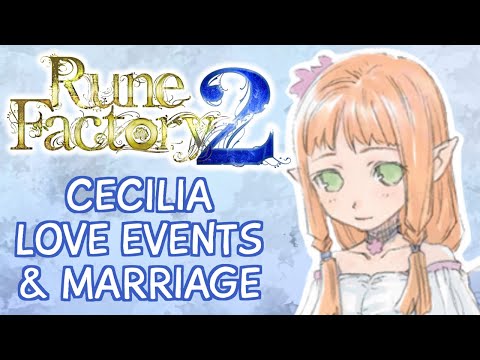 Rune Factory 2 - Cecilia Love & Marriage Compilation (All Requests, Wedding, Rival, Child)