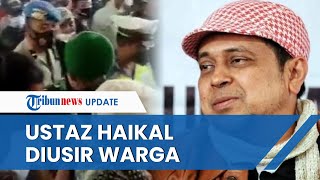 Video Detik-detik Ustaz Haikal Hassan Diusir Warga di Malang, Disebut Bisa Rusak Toleransi Beragama