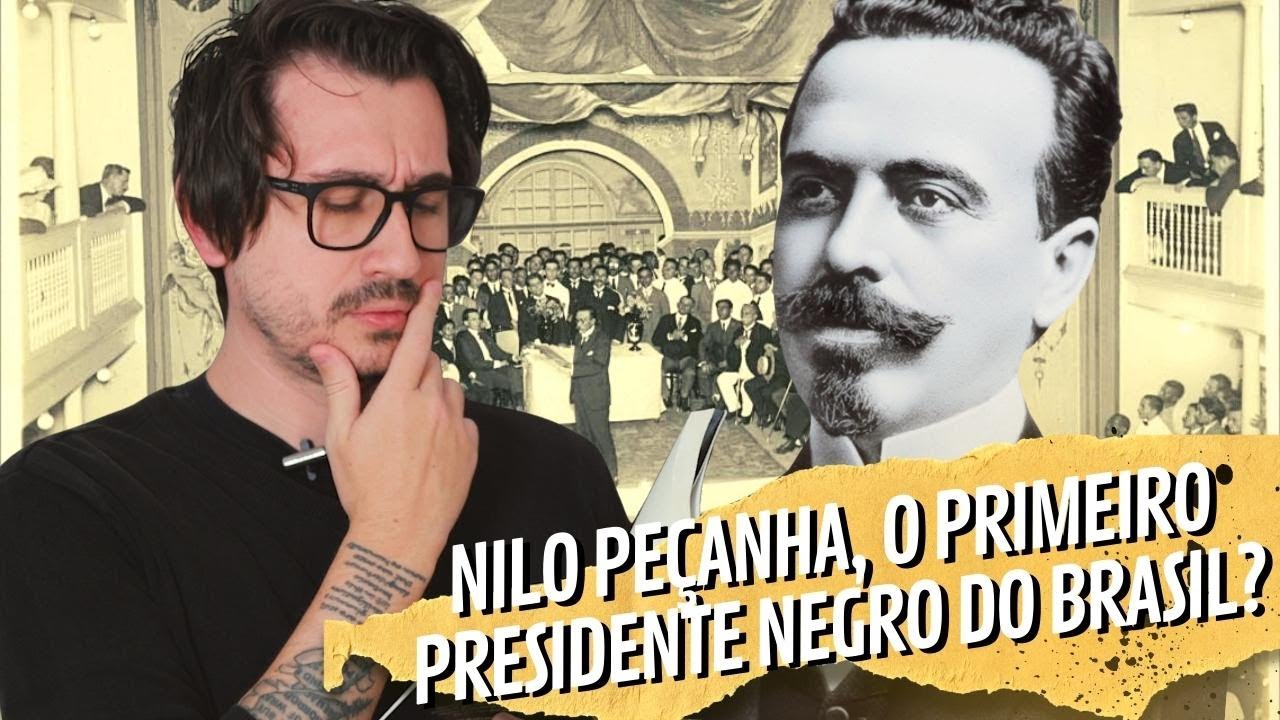 A HISTÓRIA DE NILO PEÇANHA || VOGALIZANDO A HISTÓRIA