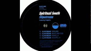 Spiritual South - Slipstream (Main Mix)