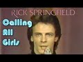 Rick Springfield - Calling All Girls
