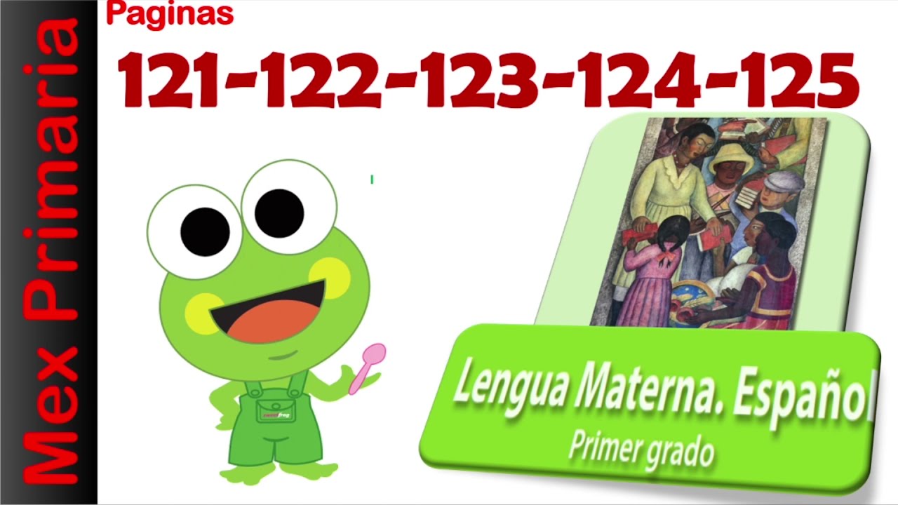 lengua materna español 1 página 121 122 123 124 125, español 1, Lengua materna primer grado