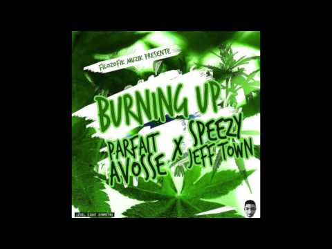 parfait avosse feat speezy jeff town - burning up