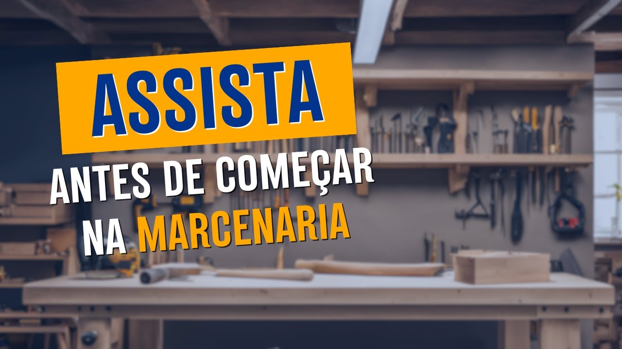 18 CONSELHOS para marceneiros iniciantes