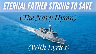 Eternal Father Strong to Save (with lyrics) - The Navy Hymn