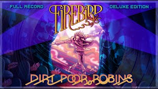 Dirt Poor Robins - Firebird Deluxe Edition (Full Record)