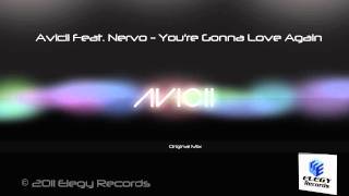 Avicii feat. Nervo - You&#39;re Gonna Love Again (Original Mix)