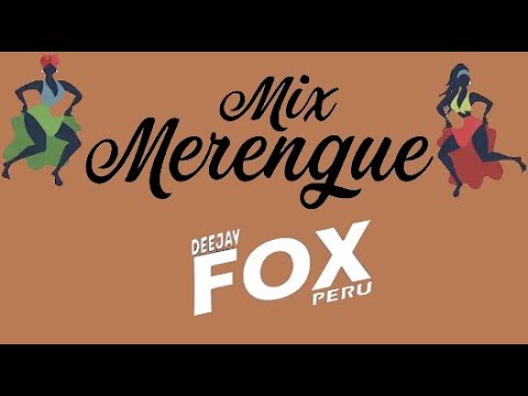 DJ FOX PERU - Mix Merengue