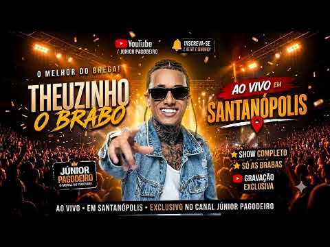 THEUZINHO  AO VIVO EM SANTANÓPOLIS 2026 | SHOW COMPLETO | O MELHOR DO BREGA