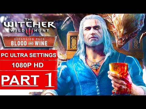 The Witcher 3 Blood And Wine Gameplay Walkthrough Part 1 [1080p HD PC ULTRA] - No Commentary