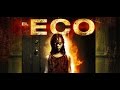 EL ECO PELICULA COMPLETA EN ESPAÑOL TERROR
