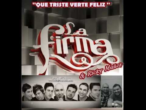 QUE TRISTE VERTE FELIZ - La Firma & Ricky Muñoz de Intocable(2011)