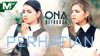 Download lagu ONA HETHARUA - PERHATIAN mp3 Download lagu ONA HETHARUA - PERHATIAN mp3