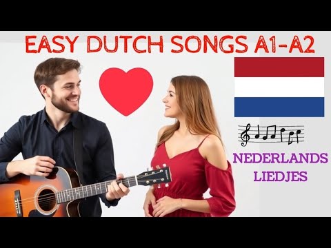 NEDERLANDS MAKKELIJKE LIEDJES (DUTCH SONGS A1-A2)