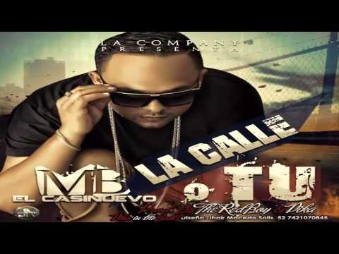 MB El Casi Nuevo - La Calle O Tú (Prod. By The Red Boy & Pika)