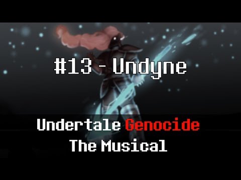 Undertale Genocide: The Musical - Undyne