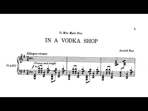 Sir Arnold Bax: In a Vodka Shop, GP 162 (1915/1919)
