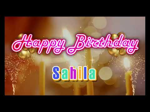Special Happy Birthday Song for Sahila