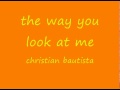 The Way You Look At Me - Christian Bautista ...