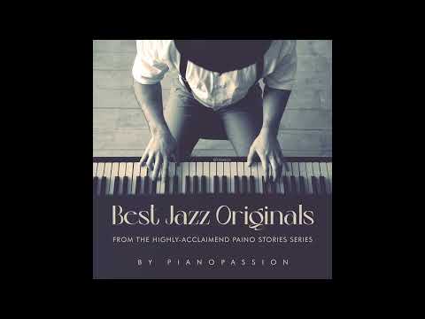 Best Jazz Originals | Full Album | By Frederic Bernard aka PianoPassion