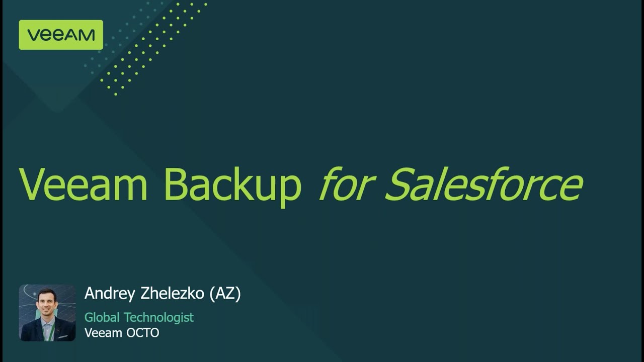 Veeam Backup for Salesforce – Installation, Deployment, and Best Practices video