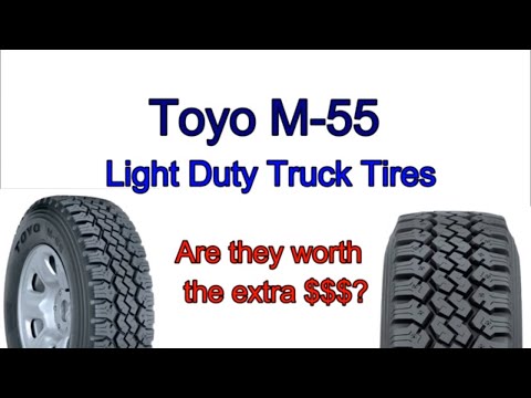 Toyo M-55 Light Duty Truck Tires - Worth the extra $$$?