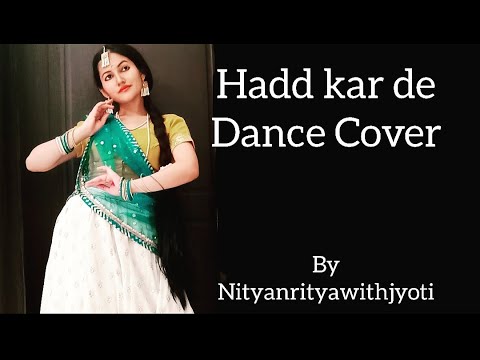 Hadd kar De dance cover| prithviraj| Akshay Kumar, Manushi, Neeti Mohan, shankar- Ehsaan - loy ,