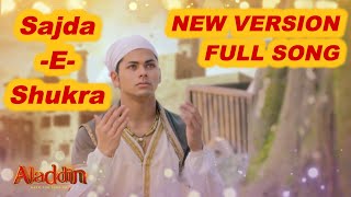 Sajda-E-Shukra Full Song  New Version  Aladdin