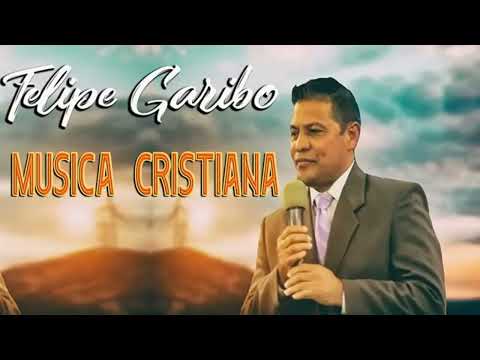 FELIPE GARIBO 30 Exitos Musicales de FELIPE GARIBO