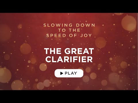 The Great Clarifier - Best Advent Ever - Matthew Kelly
