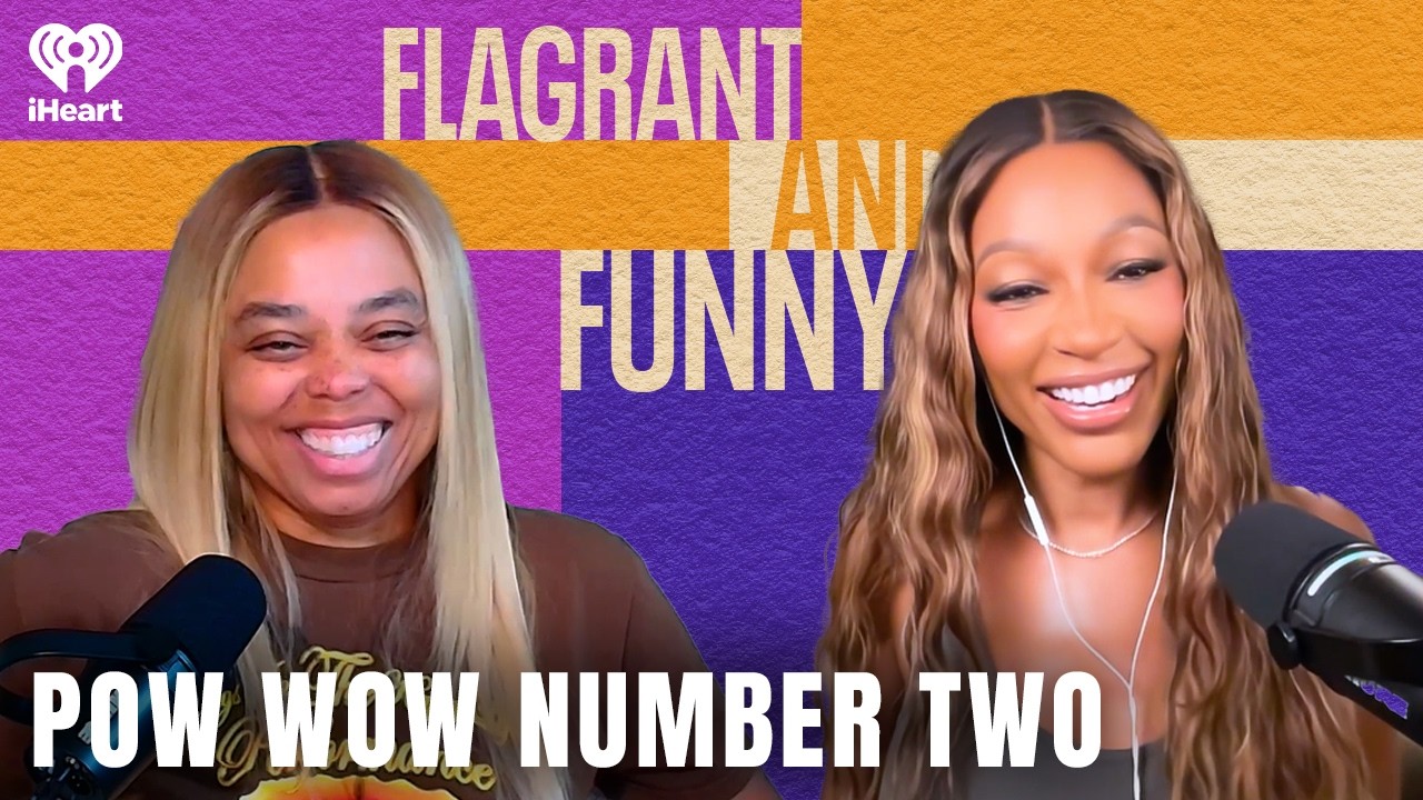 Pow Wow Number Two  | Flagrant and Funny
