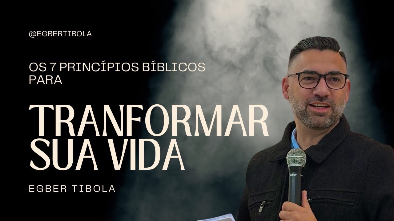 Os 7 Princípios Bíblicos para Transformar Sua Vida