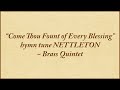 Come Thou Fount of Every Blessing — brass quintet
