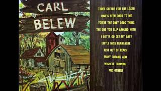 Carl Belew - Three Cheers For The Loser