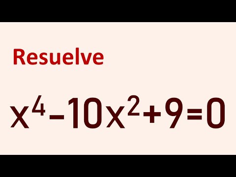RESUELVE LA ECUACIÓN DE GRADO 4 SIGUIENTE: X⁴-10X²+9=0