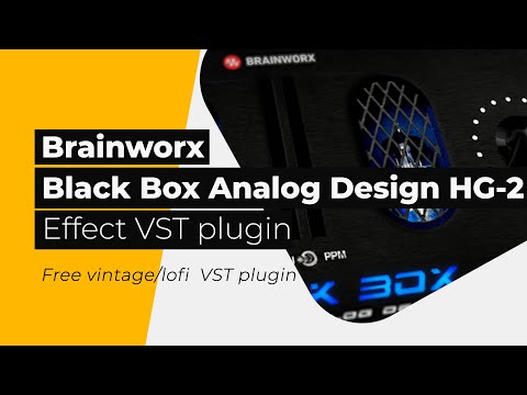 Brainworx - Black Box Analog Design HG-2 - HG-2 emulates four different vacuum tube stages