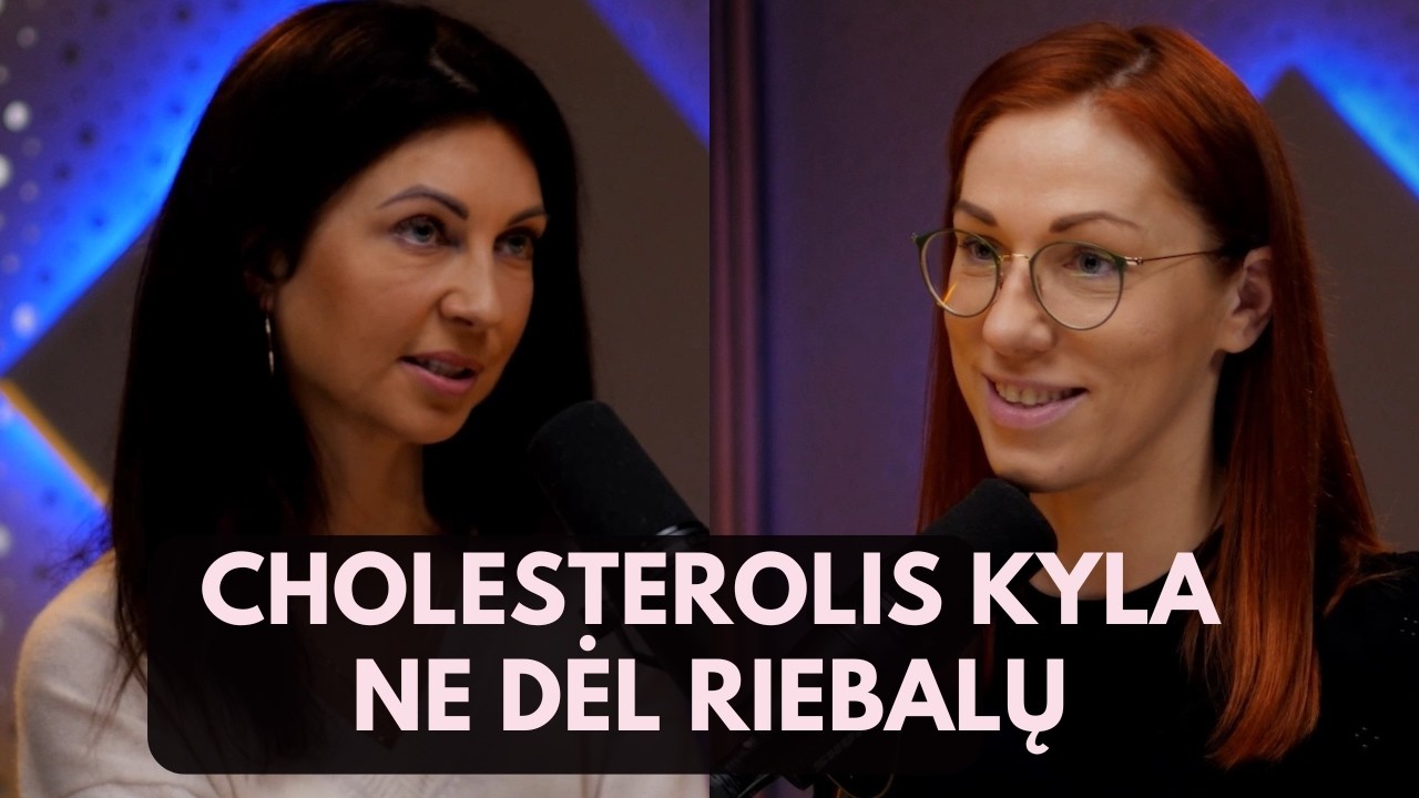 Cholesterolio nereikia bijoti | Kūno magistras su kardiologe Sigita Bagdonaite
