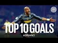 TOP 10 GOALS | ADRIANO ⚫🔵