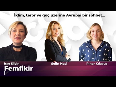Femfikir: Selin Nasi ve Pınar Kılavuz ile iklim, terör ve göç üzerine söyleşi