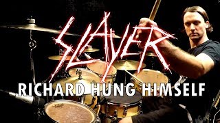 SLAYER - Richard Hung Himself - Drum Cover