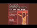 Viernes Santo: Canto de la Pasión Según San Juan (Remastered)